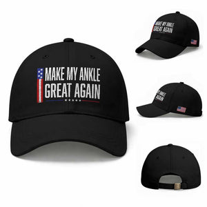 Make My Ankle Great Again Funny Ankle Surgery Recovery Baseball Cap Vintage USA Flag Patriotic