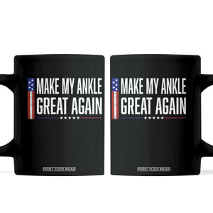 Make My Ankle Great Again Funny Ankle Surgery Recovery Coffee Mug Vintage USA Flag Patriotic