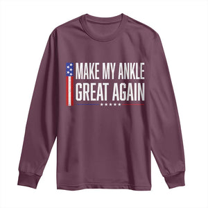 Make My Ankle Great Again Funny Ankle Surgery Recovery Long Sleeve Shirt Vintage USA Flag Patriotic