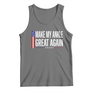 Make My Ankle Great Again Funny Ankle Surgery Recovery Tank Top Vintage USA Flag Patriotic