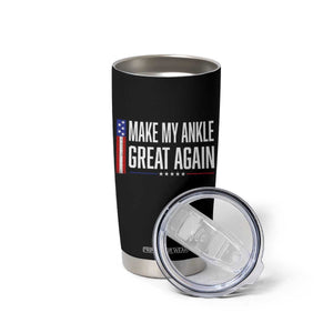Make My Ankle Great Again Funny Ankle Surgery Recovery Tumbler Cup Vintage USA Flag Patriotic