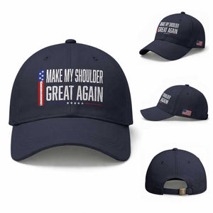 Make My Shoulder Great Again Funny Shoulder Surgery Recovery Baseball Cap Vintage USA Flag Patriotic