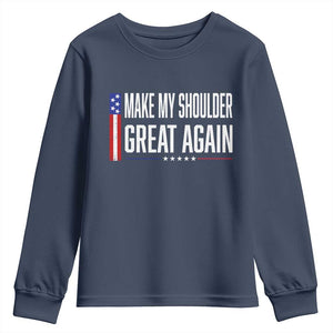 Make My Shoulder Great Again Funny Shoulder Surgery Recovery Youth Sweatshirt Vintage USA Flag Patriotic