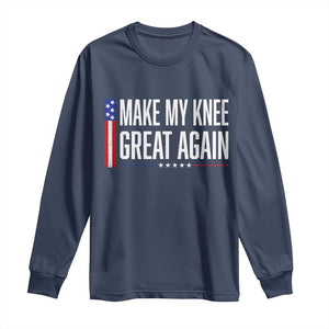 Make My Knee Great Again Funny Broken Knee Surgery Recovery Long Sleeve Shirt Vintage USA Flag Patriotic