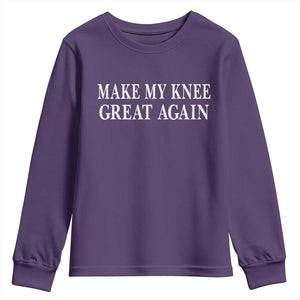 Make My Knee Great Again Funny Broken Knee Surgery Recovery Youth Sweatshirt