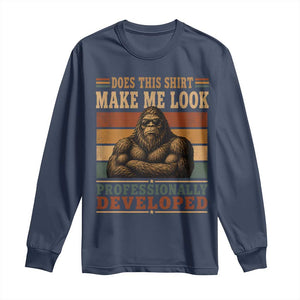 Does This Make Me Look Professionally Developed Funny Bigfoot Long Sleeve Shirt Sasquatch Retro Humor