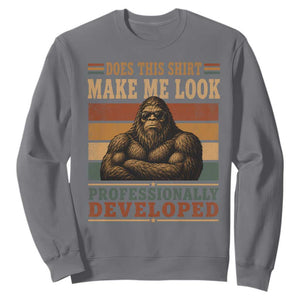 Does This Make Me Look Professionally Developed Funny Bigfoot Sweatshirt Sasquatch Retro Humor