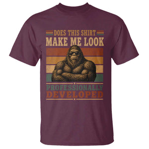 Does This Make Me Look Professionally Developed Funny Bigfoot T Shirt Sasquatch Retro Humor