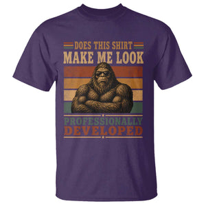Does This Make Me Look Professionally Developed Funny Bigfoot T Shirt Sasquatch Retro Humor