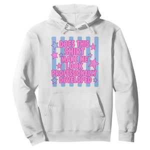Does This Make Me Look Professionally Developed Hoodie Funny Retro Groovy Pink Graphic TS10 White Print Your Wear