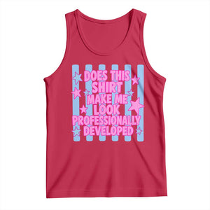 Does This Make Me Look Professionally Developed Tank Top Funny Retro Groovy Pink Graphic TS10 Red Print Your Wear