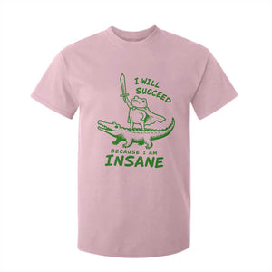 I Will Succeed Because I Am Insane Frog Crocodile T Shirt For Kid