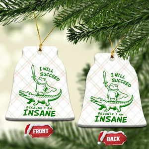 I Will Succeed Because I Am Insane Frog Crocodile Ceramic Ornament
