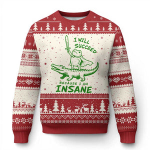 I Will Succeed Because I Am Insane Frog Crocodile Ugly Christmas Sweater