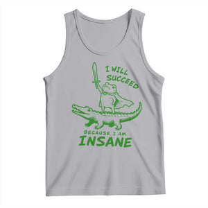 I Will Succeed Because I Am Insane Frog Crocodile Tank Top