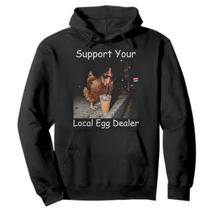 Support Local Dealer Chicken Farmer Hoodie Funny Animal Graphic Chicken Drinking Iced Coffee