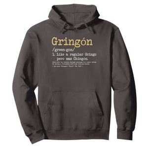 Gringon Green-gon Like A Regular Gringo Pero Mas Chingon Hoodie Mexican Mexico Pride TS10 Dark Chocolate Print Your Wear