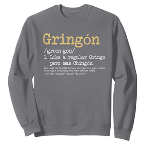 Gringon Green-gon Like A Regular Gringo Pero Mas Chingon Sweatshirt Mexican Mexico Pride TS10 Charcoal Print Your Wear