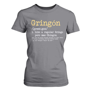Gringon Green-gon Like A Regular Gringo Pero Mas Chingon T Shirt For Women Mexican Mexico Pride TS10 Charcoal Print Your Wear