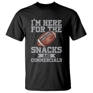 Funny Football T Shirt I'm Just Here For The Snacks And Commercials Halftime Show TS10 Black Print Your Wear