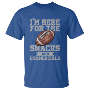 Funny Football T Shirt I'm Just Here For The Snacks And Commercials Halftime Show TS10 Royal Blue Print Your Wear