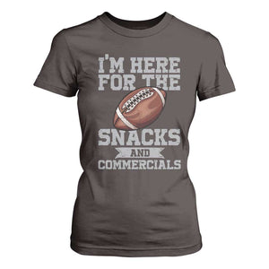 Funny Football T Shirt For Women I'm Just Here For The Snacks And Commercials Halftime Show TS10 Dark Chocolate Print Your Wear