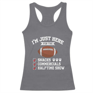 Funny Football Racerback Tank Top I'm Just Here For The Snacks And Commercials TS10 Charcoal Print Your Wear