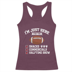 Funny Football Racerback Tank Top I'm Just Here For The Snacks And Commercials TS10 Maroon Print Your Wear