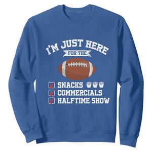 Funny Football Sweatshirt I'm Just Here For The Snacks And Commercials TS10 Royal Blue Print Your Wear