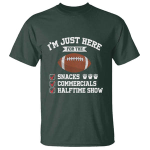 Funny Football T Shirt I'm Just Here For The Snacks And Commercials TS10 Dark Forest Green Print Your Wear