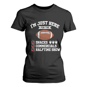 Funny Football T Shirt For Women I'm Just Here For The Snacks And Commercials TS10 Black Print Your Wear