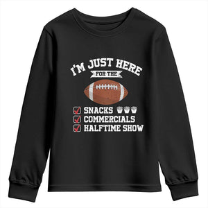 Funny Football Youth Sweatshirt I'm Just Here For The Snacks And Commercials TS10 Black Print Your Wear