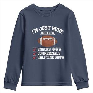 Funny Football Youth Sweatshirt I'm Just Here For The Snacks And Commercials TS10 Navy Print Your Wear