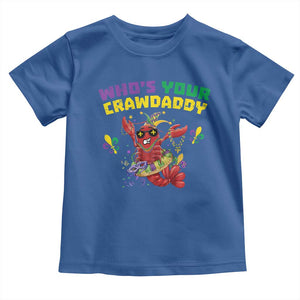 Mardi Gras Crawfish Toddler T Shirt Whos Your Crawdaddy Jester Beads TS10 Royal Blue Print Your Wear