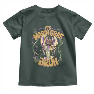 It's Mardi Gras Bruh Toddler T Shirt Glitter Print Crawfish Beads TS10 Dark Forest Green Print Your Wear