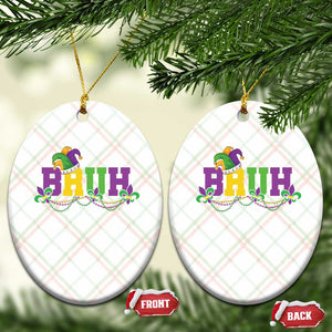 Bruh Mardi Gras Ceramic Ornament Carnival New Orleans Trip Parade Outfit Teens Boys Kids TS10 Print Your Wear