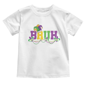 Bruh Mardi Gras Toddler T Shirt Carnival New Orleans Trip Parade Outfit Teens Boys Kids TS10 White Print Your Wear