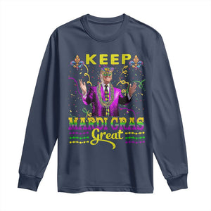 Funny Trump Keep Mardi Gras Great Long Sleeve Shirt TS10 Navy Print Your Wear