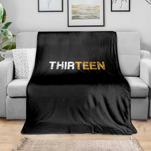 13th Birthday Throw Blanket Thirteen Teen 13 Year Old Official Teenager Gifts TS10 Print Your Wear