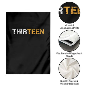 13th Birthday Garden Flag Thirteen Teen 13 Year Old Official Teenager Gifts TS10 Print Your Wear