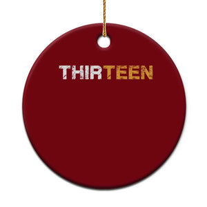 13th Birthday Ceramic Ornament Thirteen Teen 13 Year Old Official Teenager Gifts TS10 1pc Red Print Your Wear