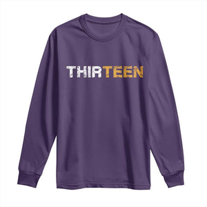13th Birthday Long Sleeve Shirt Thirteen Teen 13 Year Old Official Teenager Gifts TS10 Purple Print Your Wear
