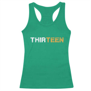 13th Birthday Racerback Tank Top Thirteen Teen 13 Year Old Official Teenager Gifts TS10 Irish Green Print Your Wear
