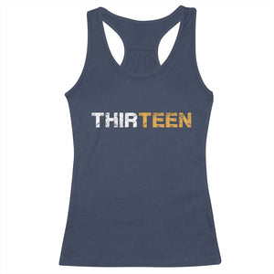 13th Birthday Racerback Tank Top Thirteen Teen 13 Year Old Official Teenager Gifts TS10 Navy Print Your Wear