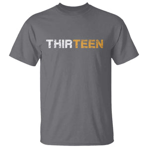 13th Birthday T Shirt Thirteen Teen 13 Year Old Official Teenager Gifts TS10 Charcoal Print Your Wear