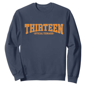 Thirteen Official Teenager Sweatshirt Vintage Retro Varsity 13th Birthday Gift Teen Girl TS10 Navy Print Your Wear