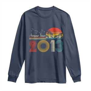 Awesome Since 2013 Long Sleeve Shirt 13th Birthday 13 Year Old Son Boy TS10 Navy Print Your Wear