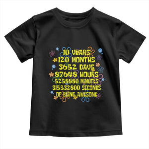 10th Birthday Gifts Toddler T Shirt Flowers 10 Years Of Being Awesome 10 Year Old Bday TS10 Black Print Your Wear