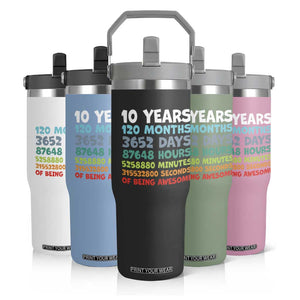 10 Year Old Bday Flip Straw Tumbler 10 Years 120 Months Of Being Awesome 10th Birthday Gifts TS10 Print Your Wear