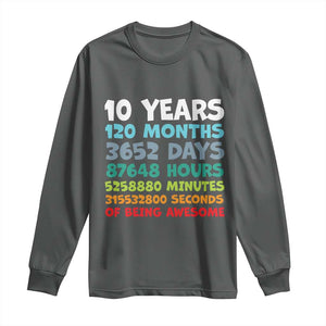 10 Year Old Bday Long Sleeve Shirt 10 Years 120 Months Of Being Awesome 10th Birthday Gifts TS10 Dark Heather Print Your Wear